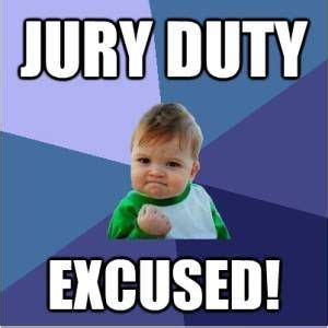 How to Get Out of Jury Duty | Success kid, Baby memes, Teacher humor