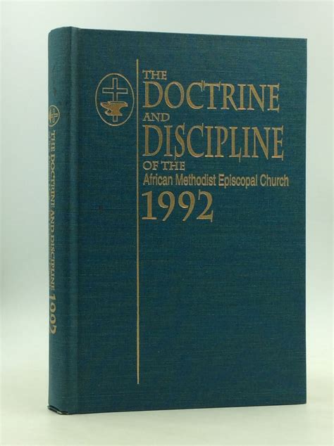 THE DOCTRINE AND DISCIPLINE OF THE AFRICAN METHODIST EPISCOPAL CHURCH 1992 | African Methodist ...