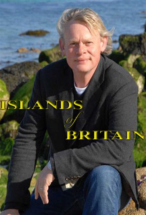 Martin Clunes: Islands Of Britain - TheTVDB.com