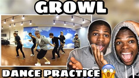 MAJOR THROWBACK!!! EXO 엑소 '으르렁 (Growl)' Dance Practice | REACTION - YouTube