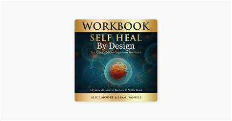 ‎Workbook: Self-Heal by Design (Barbara O'Neill) by Alice Moore & Liam Daniels on Apple Books