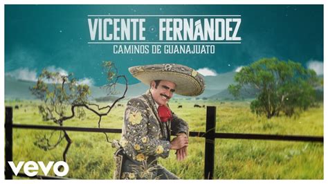 Vicente Fernández - Camino de Guanajuato (Mix 2023 [Video Lyrics]) Acordes - Chordify