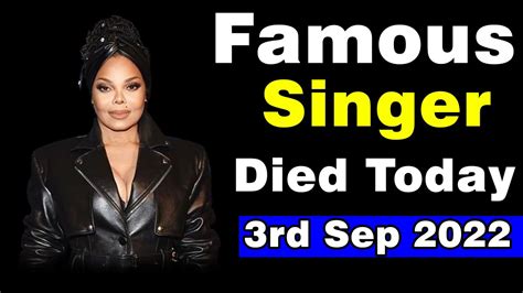 Famous Singer Died Today 3rd Sep 2022 | Singer Died Recently | Who Died Today - YouTube