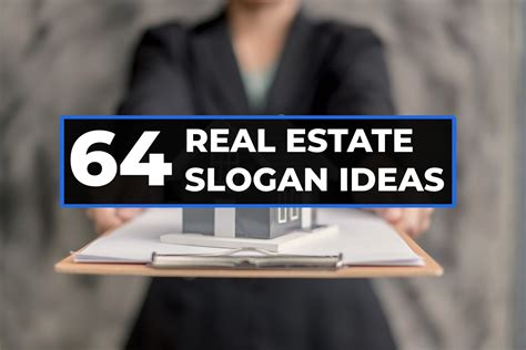 64 Real Estate Slogan Examples To Help You Build A Better Brand