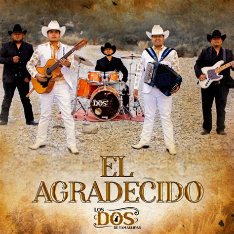 Stream El Agradecido by LOS DOS DE TAMAULIPAS | Listen online for free ...