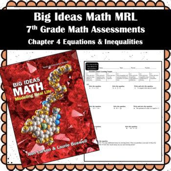 Big Ideas Math MRL- 7th Grade Assessments Chapter 4 Equations & Inequities