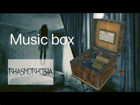 14+ Music Box Phasmophobia - MysonMunibah