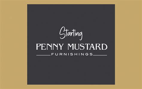 Starting Penny Mustard - Penny Mustard Furnishings