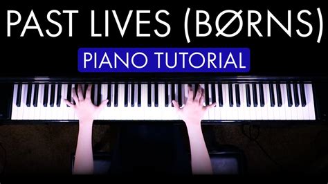 "Past Lives" Piano Tutorial (BØRNS) - YouTube