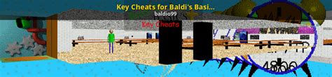 Key Cheats for Baldi's Basics Plus [ANY] [Baldi's Basics] [Mods]