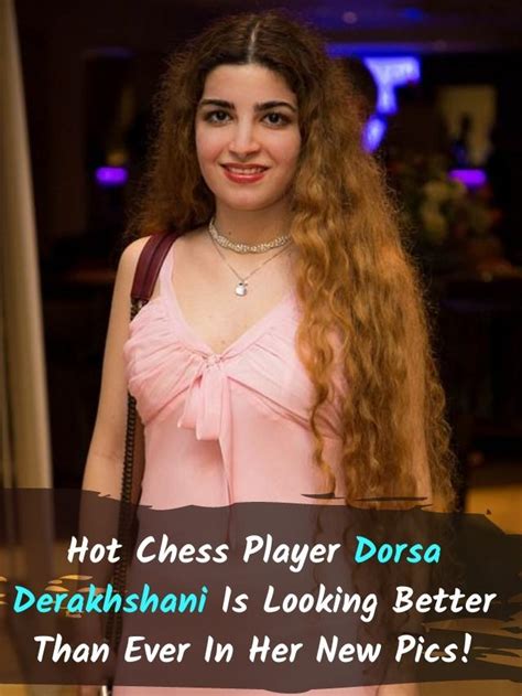 Hot Chess Player Dorsa Derakhshani Is Looking Sexier In Her New Pics! - Chess Blog