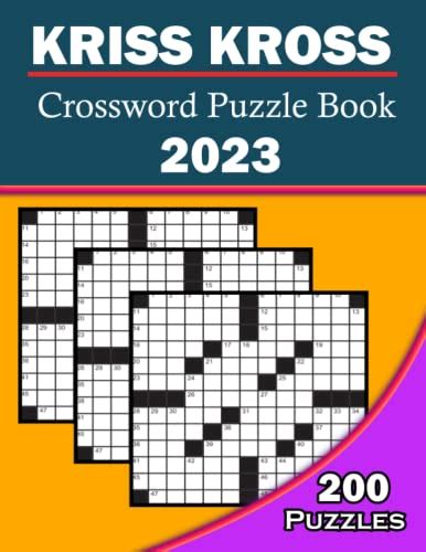 2023 Kriss Kross Crossword Puzzle Book: 200 Crossword Puzzle For Adults ...