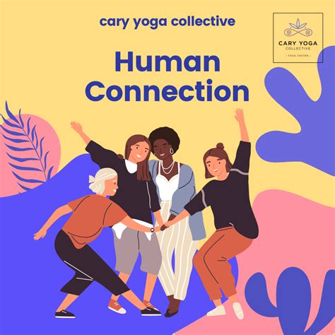 The Power Of Human Connection - Cary Yoga Collective