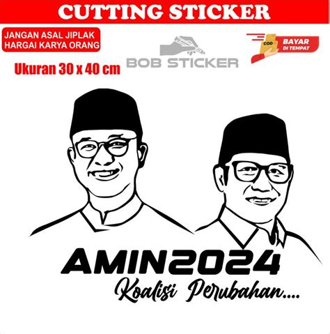 Terbaru ! Cutting stiker Anis Cak imin presiden 2024 sticker Amin untuk ...