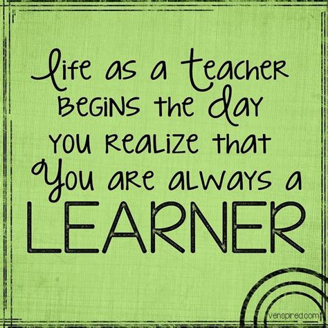 Always a learner :-) | Teacher quotes inspirational, Learning quotes ...