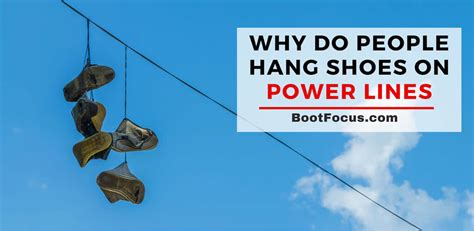 Why People Hang or Throw Shoes on Power Lines? 6 Reasons Explained