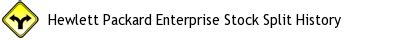 Hewlett Packard Enterprise Stock Split History
