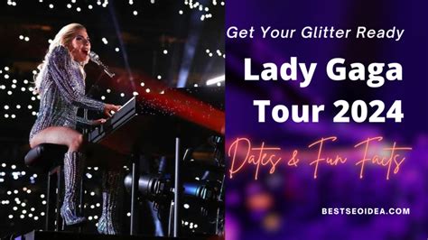 Lady Gaga Tour 2024: Dates and New Fun Facts - Best SEO Idea