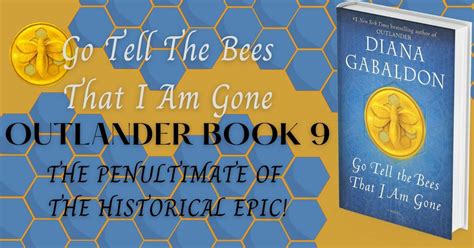 Go Tell The Bees That I Am Gone: The Penultimate Outlander Book - RoR