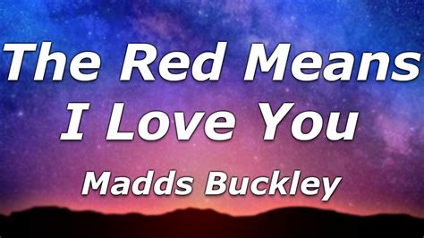 Madds Buckley - The Red Means I Love You (Lyrics) - "The Red means I ...