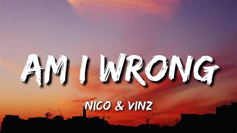 Nico & Vinz - Am I Wrong (Lyrics) [Tiktok Song] - YouTube