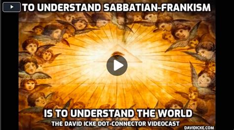 To Understand Sabbatean Frankism, Is to Understand the World - David Icke (In 2019)