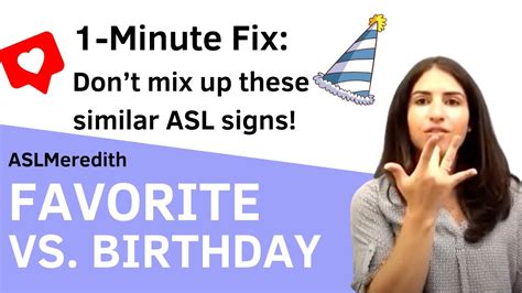 Learn ASL: How to sign FAVORITE and BIRTHDAY (One-Min Fix) - YouTube