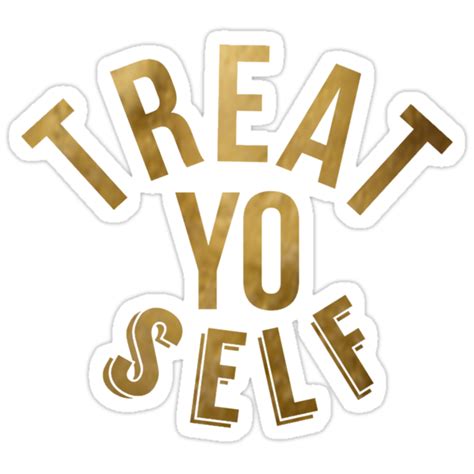 "Treat Yo Self Parks and Rec" Stickers by Macbrittdesigns | Redbubble