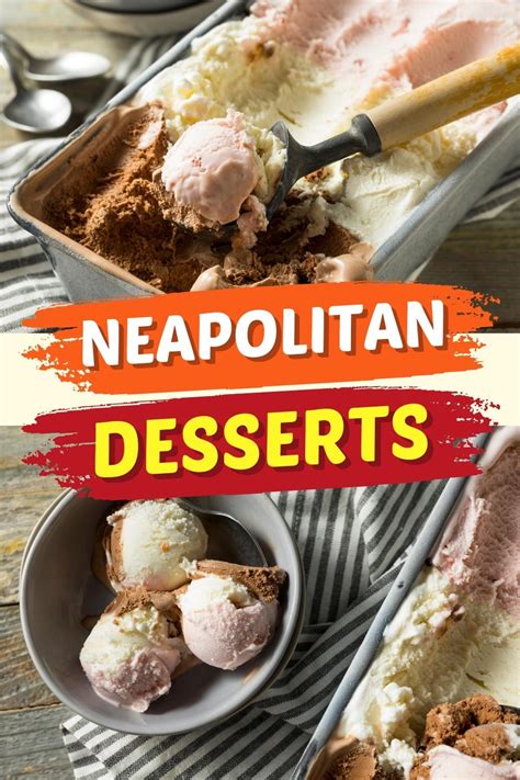 10 Best Neapolitan Desserts from Scratch - Insanely Good