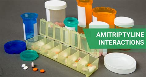 Amitriptyline Drug Interactions: Noteworthy TCA Interactions