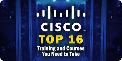 The Top 16 Online Cisco Training and Courses You Need to Take