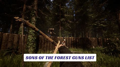 Sons Of The Forest Guns List - Lawod