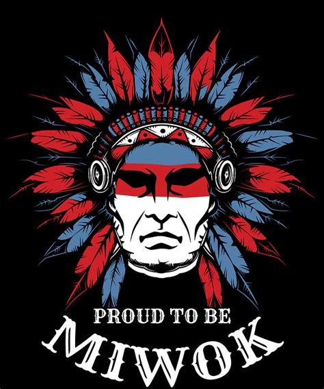 Native American Proud to be Miwok Digital Art by Michael S