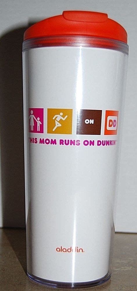 Dunkin' Donuts 2013 Aladdin Travel Mug 16 oz This Mom Runs on Dunkin EUC #DunkinDonuts | Dunkin ...