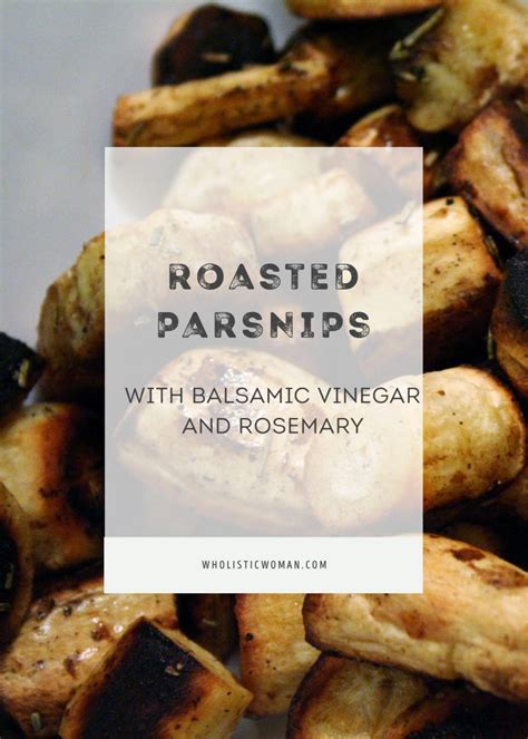 Roasted Parsnips with Balsamic Vinegar and Rosemary #SundaySupper ...