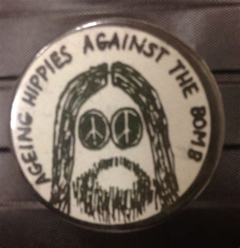 ”AGEING HIPPIES AGAINST THE BOMB” Vintage Badge – Yorkshire Campaign for Nuclear Disarmament