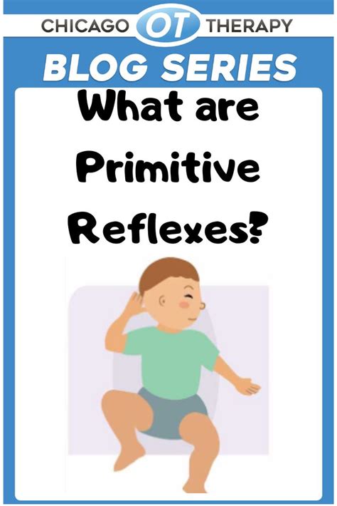 What are Primitive Reflexes? - Chicago Occupational Therapy | Primitive reflexes, Occupational ...