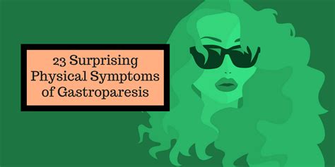 23 Surprising Physical Symptoms of Gastroparesis