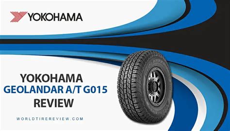 Yokohama Geolandar A/T G015 Reviews - Great Performance