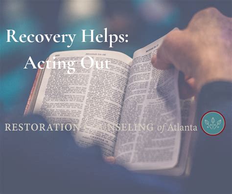 Recovery Helps: Acting Out - Restoration Counseling of Atlanta