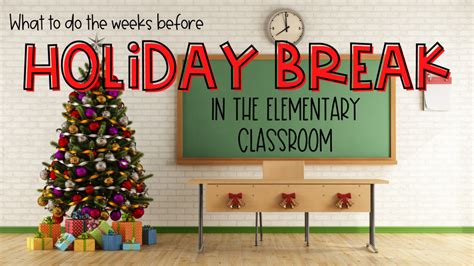 Christmas Classroom Ideas for before the Holiday Break - The Rocket ...