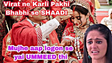 Virat ne karli SHAADI apni Pakhi Bhabhi Se | Ghum Hai Kisi Ke Pyar Mein Spoilers GHKKPM - YouTube