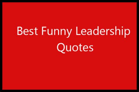 51 Best Funny Leadership Quotes & Jokes 2023 - Moneyjojo