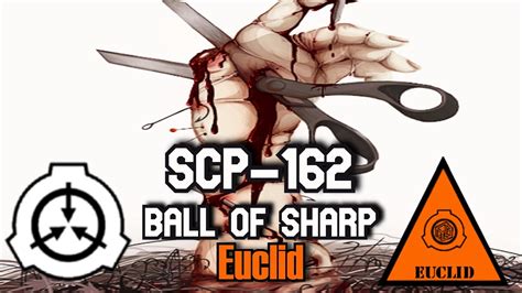 SCP-162 Ball of Sharp | object class euclid - YouTube