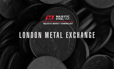 Why the London Metal Exchange is important to your business