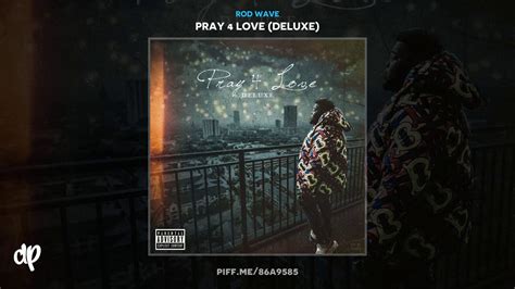 Rod Wave - Pray 4 Love [Pray 4 Love Deluxe] - YouTube