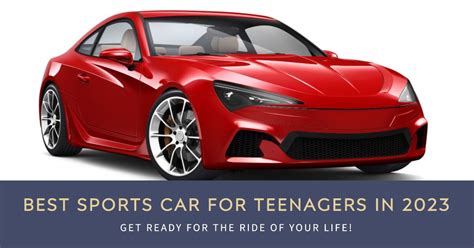 Best Sports Car for Teenager in 2023: Performance, Safety, Style