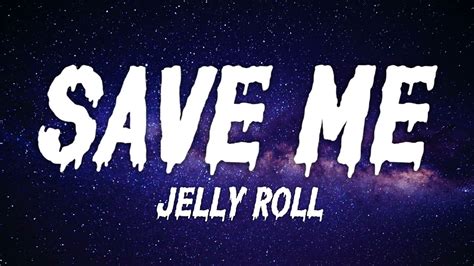 Jelly Roll - Save Me (Lyrics) Acordes - Chordify