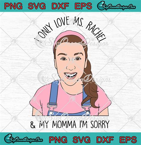 I Only Love Ms. Rachel Cute SVG - Ms Rachel Of Songs For Littles SVG PNG EPS DXF PDF, Cricut File