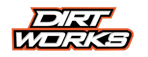 DIRT WORKS